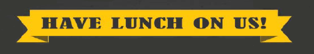 Lunch on us